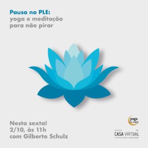 Oficina de yoga e meditação @ https://youtu.be/yuRzv0N3_co