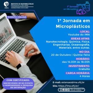 1ª Jornada de Microplásticos @ https://www.youtube.com/c/IMAmacromoleculasUFRJ