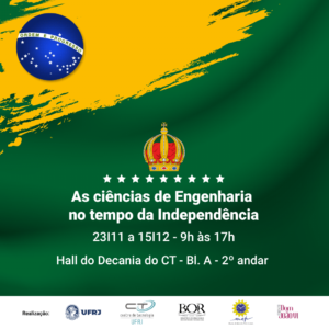 As ciências de Engenharia no tempo da Independência @ Hall da Decania do CT