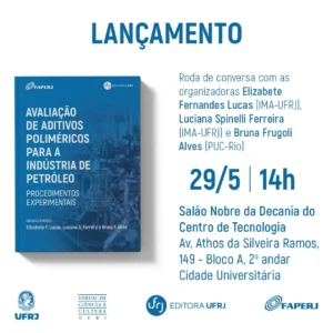 Lançamento do livro "Avaliação de aditivos poliméricos para a indústria de petróleo: procedimentos experimentais" @ Salão Nobre da Decania do CT